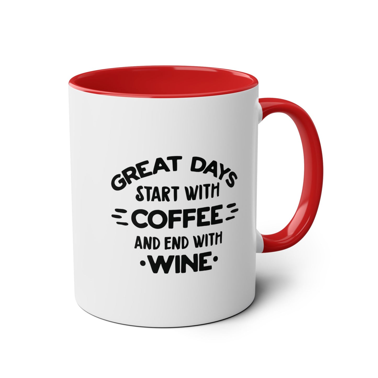 Two-Tone Coffee Mug, 11oz - Great days start with coffee and end with wine