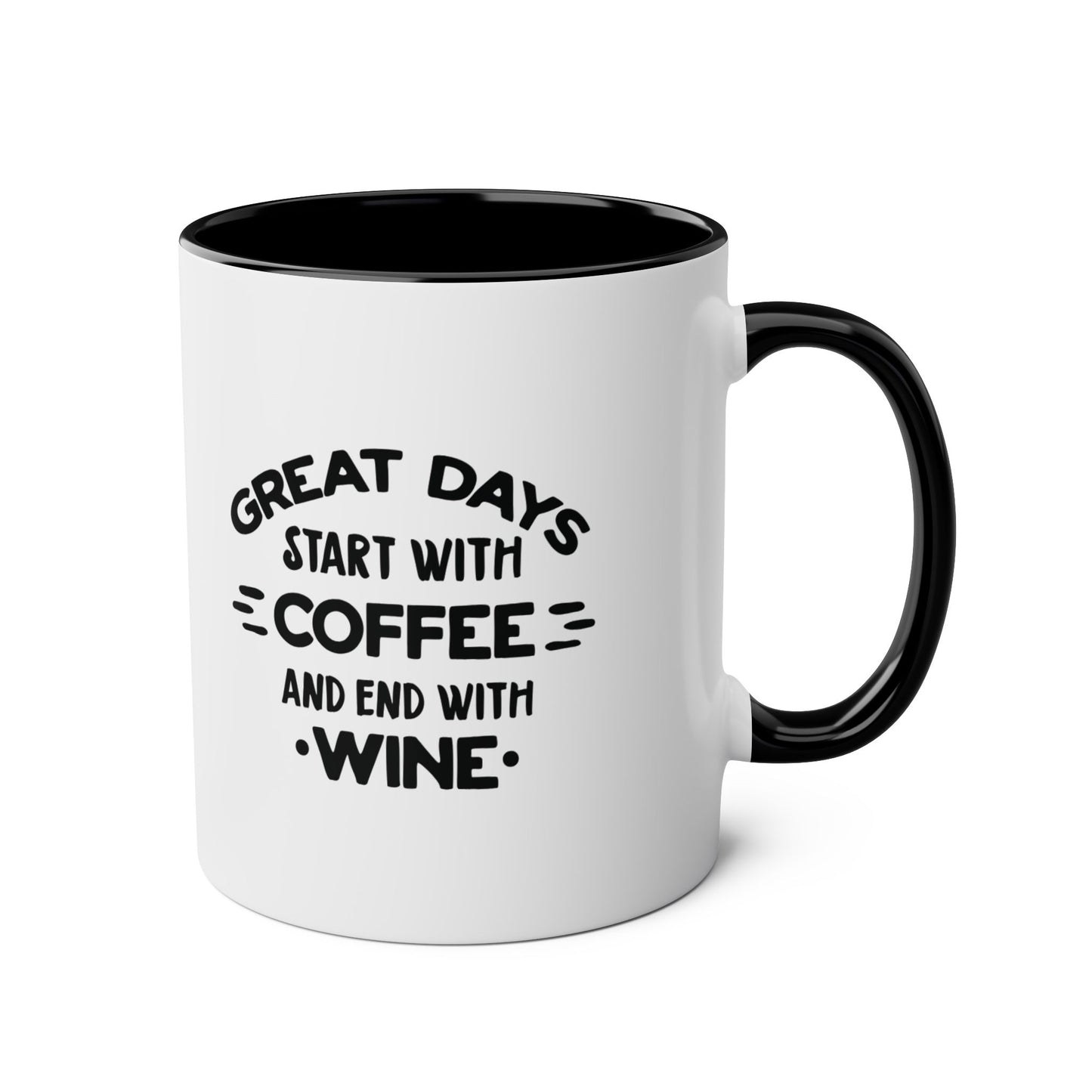 Two-Tone Coffee Mug, 11oz - Great days start with coffee and end with wine