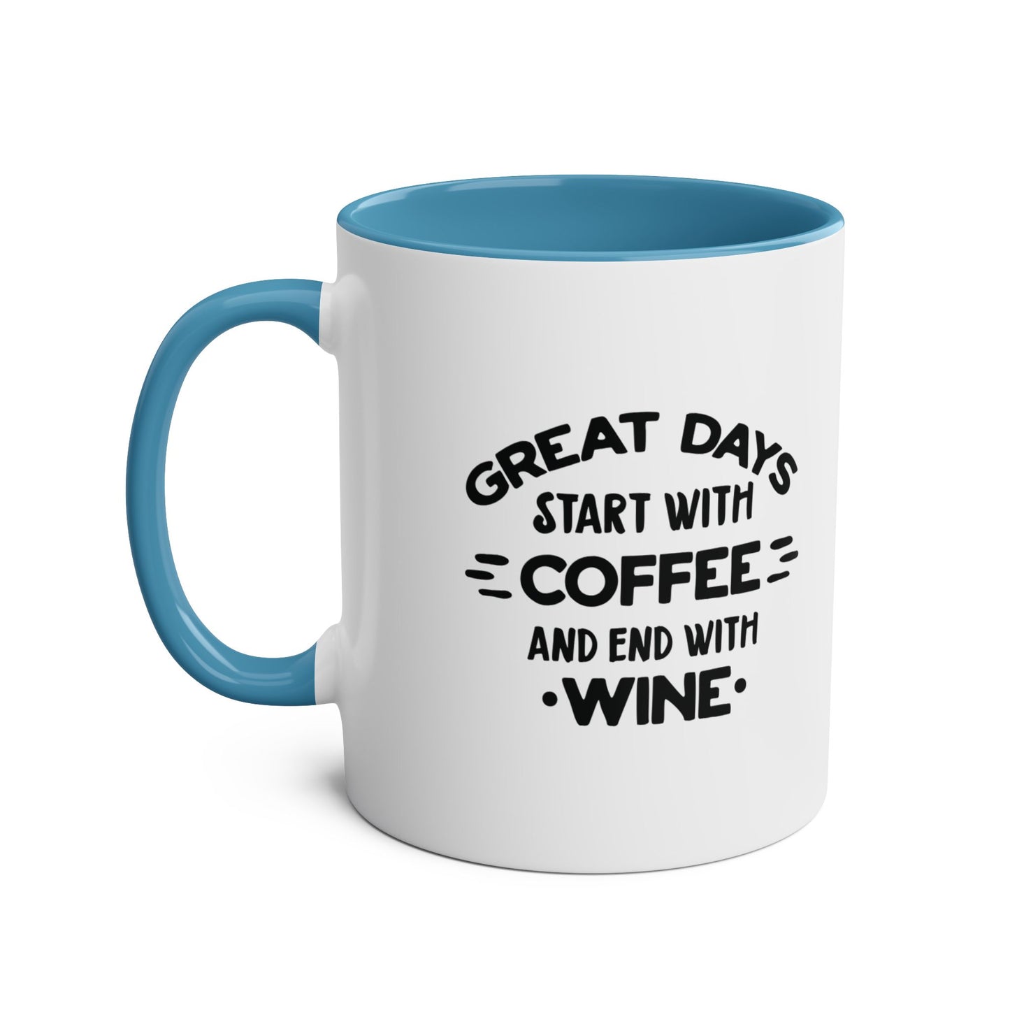 Two-Tone Coffee Mug, 11oz - Great days start with coffee and end with wine