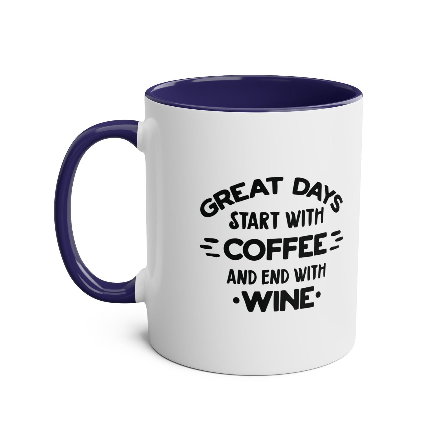 Two-Tone Coffee Mug, 11oz - Great days start with coffee and end with wine