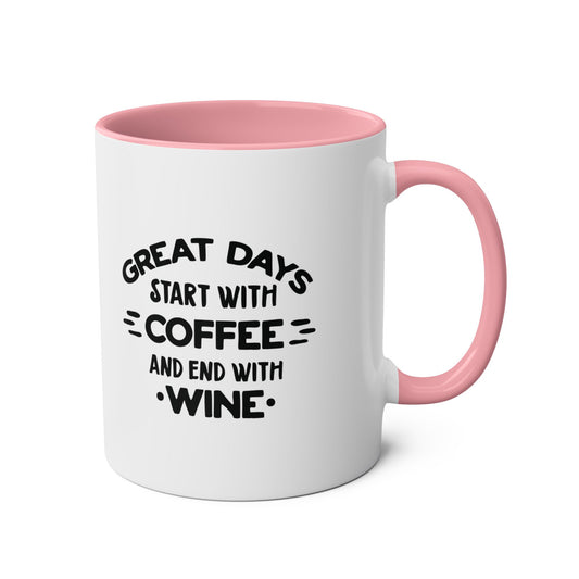 Two-Tone Coffee Mug, 11oz - Great days start with coffee and end with wine