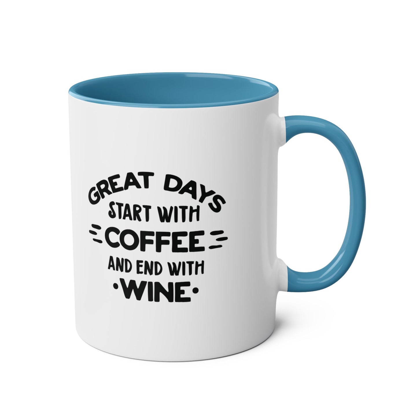 Two-Tone Coffee Mug, 11oz - Great days start with coffee and end with wine